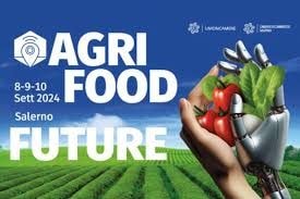 Salerno hosts Agrifood Future 2024