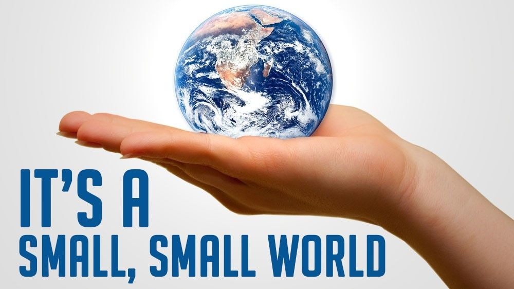 It is no coincidence: it is a small world!