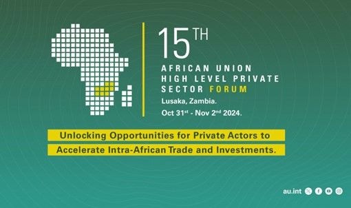 All is set for 15th African Union High-Level Private Sector Forum in Lusaka