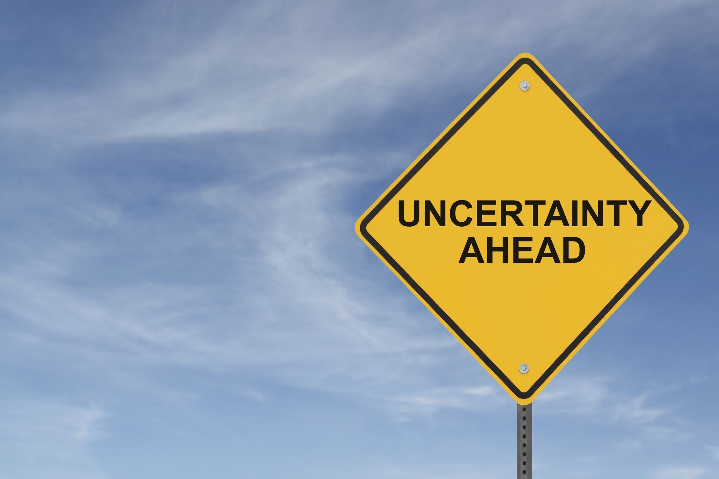 What the continued global uncertainty means for you