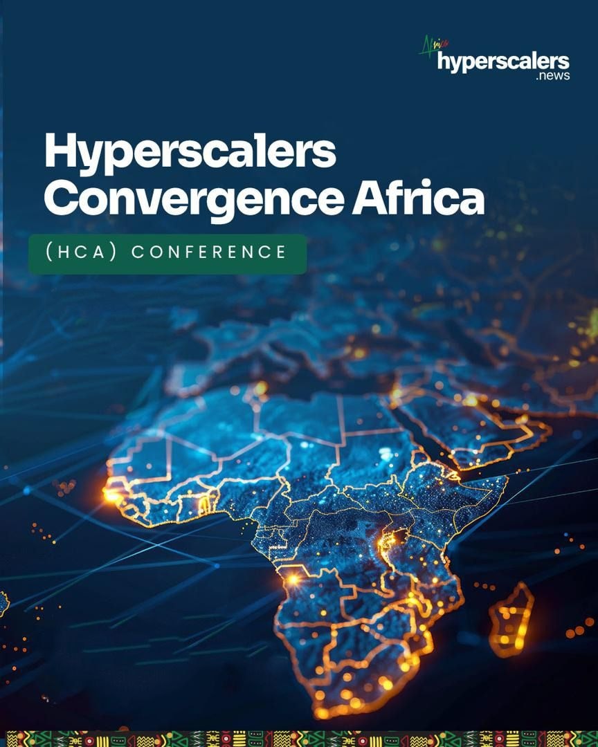 Hyperscalers Convergence Africa conference set to transform digital infrastructure across the continent